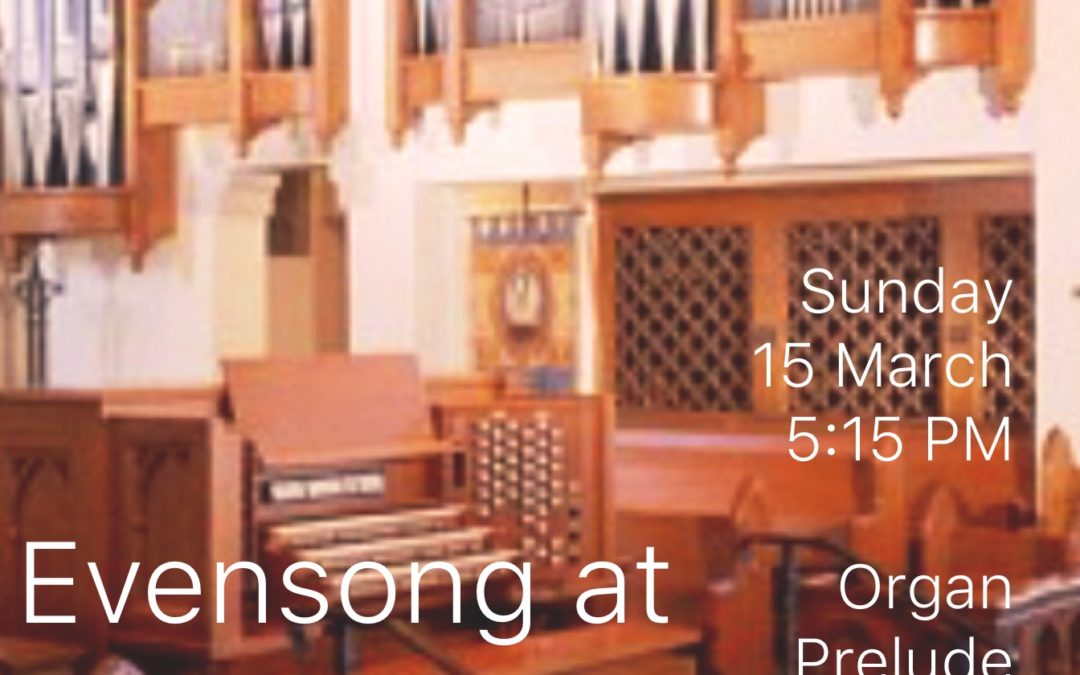 Choral Evensong and Organ Prelude – Sunday, 15 March