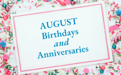 August 2022 Birthdays and Anniversaries