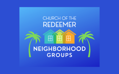 Sign Up for Our Fall 2023 Redeemer Neighborhood Groups